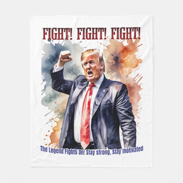 Fight! Fight! Fight! Trump legend Fleece Blanket (Front)