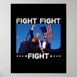 Fight Fight Fight Trump Vote Trump  Poster