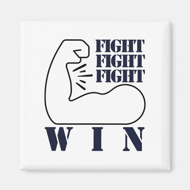 Fight, Fight, Fight, Win Magnet (Front)