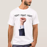 Fight! Fight! Fight! with Fist T-Shirt