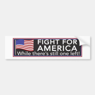 Fight For America Bumper Sticker