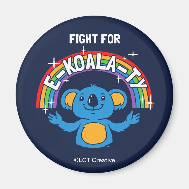 Fight For E-Koala-Ty Magnet (Front)