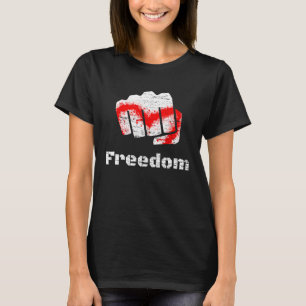 Fight For Freedom Blood On Hand Fist Punch Free Th T-Shirt