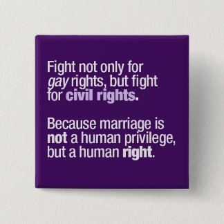 Fight for Gay Rights 15 Cm Square Badge