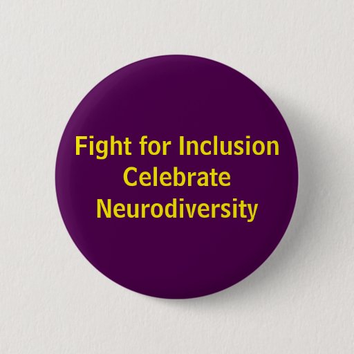 Image of Fight for Inclusion Celebrate Neurodiversity 6 Cm Round Badge