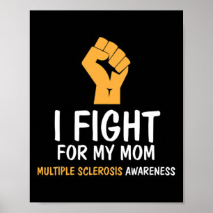 Fight For My Mum Ms Awareness Poster