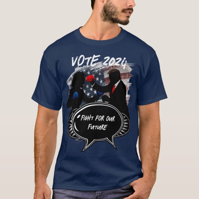 Fight for our Future - USA Election 2024 T-Shirt (Front)