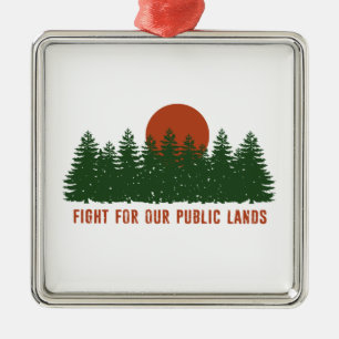 Fight For Our Public Lands Metal Tree Decoration