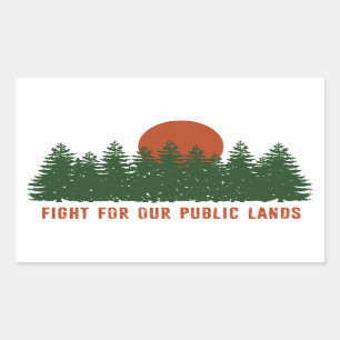 Fight For Our Public Lands Rectangular Sticker