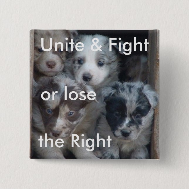 Fight for Right to Raise Dogs 15 Cm Square Badge (Front)