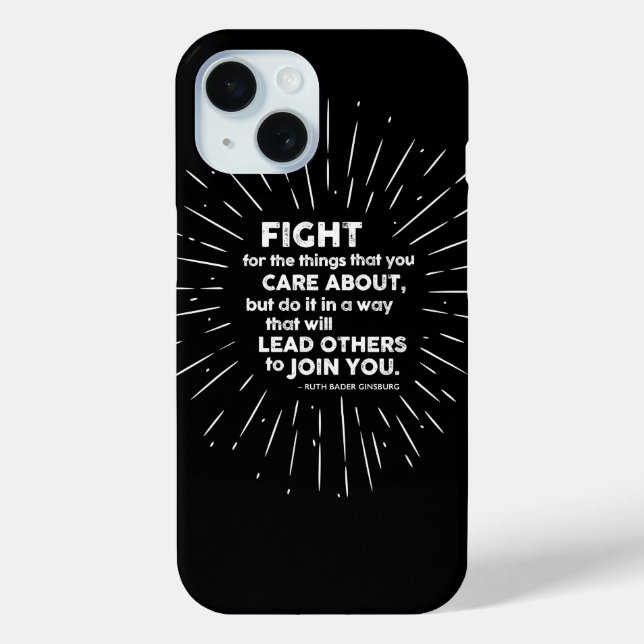 Fight for the things you Care About RBG Phone Case (Back)