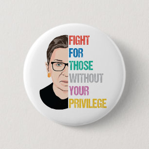 Fight For Those Without Your Privilege 6 Cm Round Badge