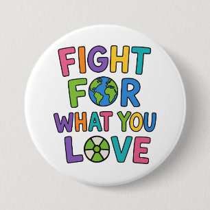 Fight For What You Love Nuclear Power Future 7.5 Cm Round Badge
