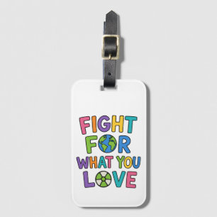 Fight For What You Love Nuclear Power Future Luggage Tag