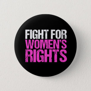 Fight for Women's Rights 6 Cm Round Badge