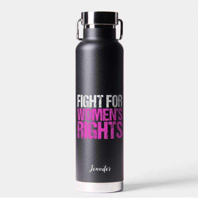 Fight for Women's Rights Bold Feminist Custom Water Bottle (Front)