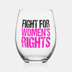 Fight for Women's Rights Feminist Stemless Wine Glass