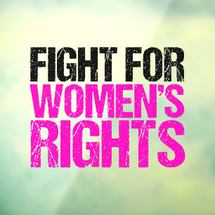 Fight for Women's Rights Feminist Window Cling