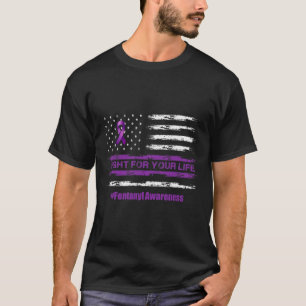 Fight For Your Life Overdose Awareness Purple Ribb T-Shirt
