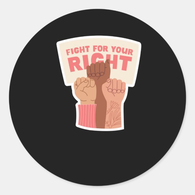 Fight For Your Right Feminist Sticker  (Front)
