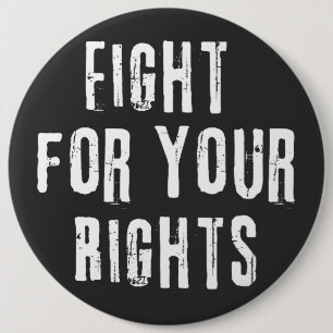 Fight for Your Rights 6 Cm Round Badge