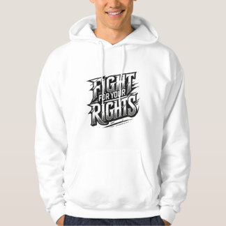 "Fight for Your Rights" Statement Jacket Hoodie