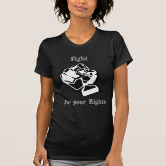Fight for your Rights T-Shirt