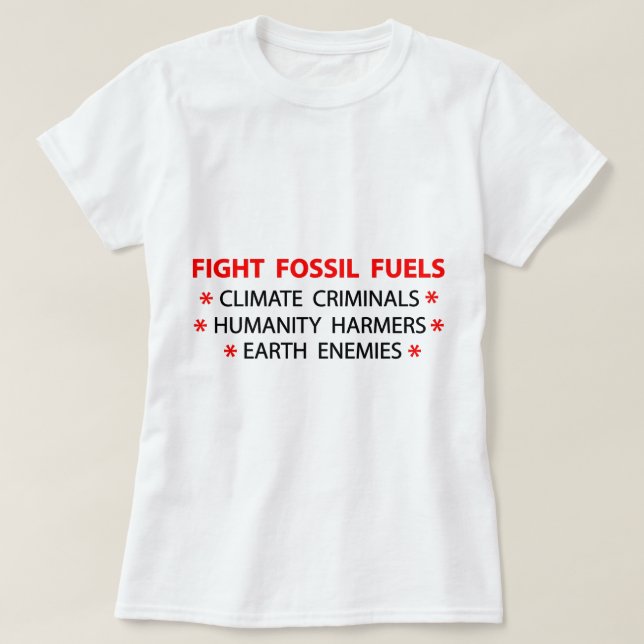 Fight Fossil Fuels T-Shirt (Design Front)