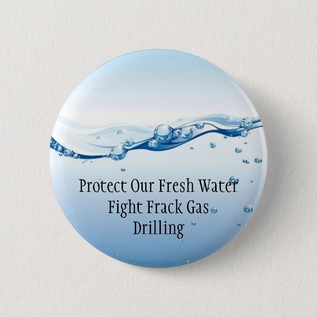 Fight Frack Gas Button - Fresh Water (Front)