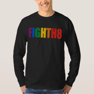 Fight H8 T-Shirt