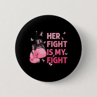 Fight Is Fight Breast Cancer Awareness Suprt Squad 6 Cm Round Badge