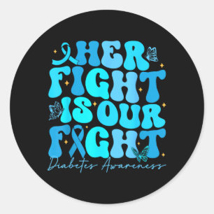 Fight Is Fight Diabetes Awareness T1d Warrior Blue Classic Round Sticker