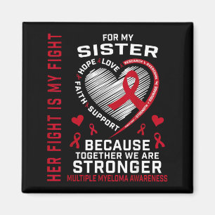 Fight Is Fight Sister Multiple Myeloma Awareness Magnet