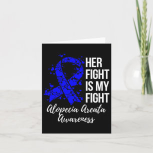 Fight Is My Fight Alopecia Areata Awareness Card