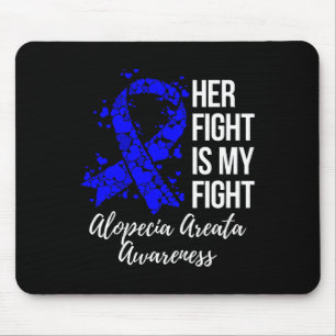 Fight Is My Fight Alopecia Areata Awareness Mouse Mat