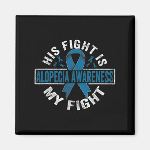 Fight Is My Fight Alopecia Awareness 1 Magnet