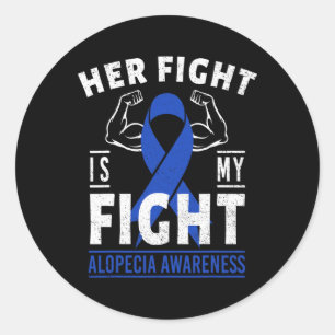 Fight Is My Fight Alopecia Awareness Blue Ribbon S Classic Round Sticker