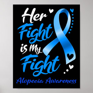 Fight Is My Fight Alopecia Awareness Ribbon Poster