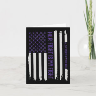 Fight Is My Fight Alzheimerheimer Awareness Americ Card