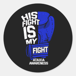 Fight Is My Fight Ataxia Movement Disorder Warrior Classic Round Sticker