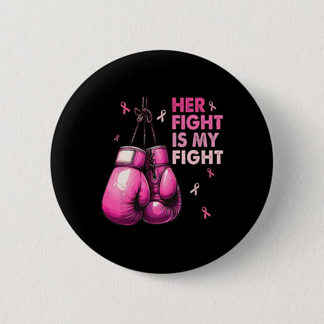 Fight Is My Fight Boxing Gloves Breast Cancer Awar 6 Cm Round Badge (Front)