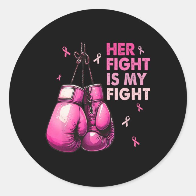 Fight Is My Fight Boxing Gloves Breast Cancer Awar Classic Round Sticker (Front)
