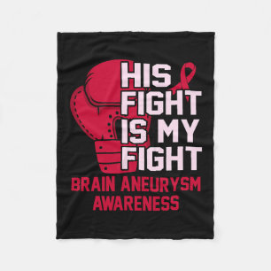 Fight Is My Fight Brain Aneurysm Awareness Month G Fleece Blanket