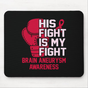Fight Is My Fight Brain Aneurysm Awareness Month G Mouse Mat