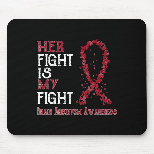 Fight Is My Fight Brain Aneurysm Awareness  Mouse Mat (Front)