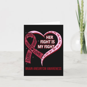Fight Is My Fight Brain Aneurysm Awareness Ribbon Card