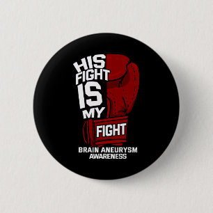 Fight Is My Fight Brain Aneurysm Awareness Support 6 Cm Round Badge