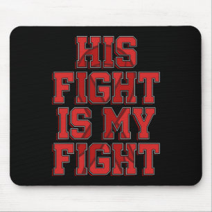 Fight Is My Fight Brain Aneurysm Awareness Warrior Mouse Mat