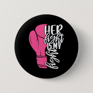 Fight Is My Fight Breast Cancer Awareness Family S 6 Cm Round Badge