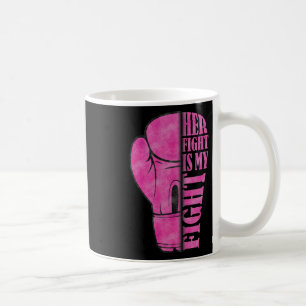 Fight Is My Fight Breast Cancer Awareness Family S Coffee Mug